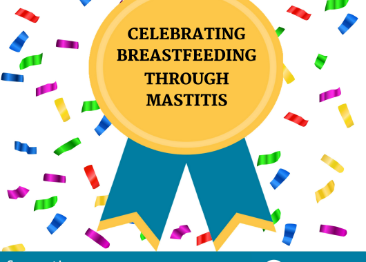 Celebrating Breastfeeding through Mastitis